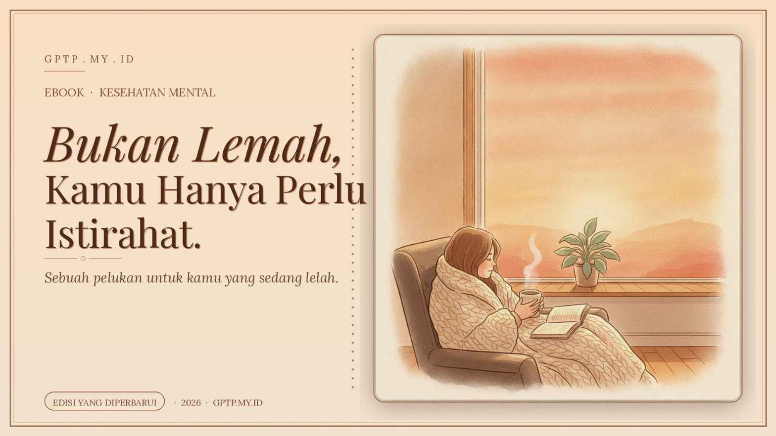 Bukan Lemah, Kamu Hanya Perlu Istirahat | Edisi Lengkap